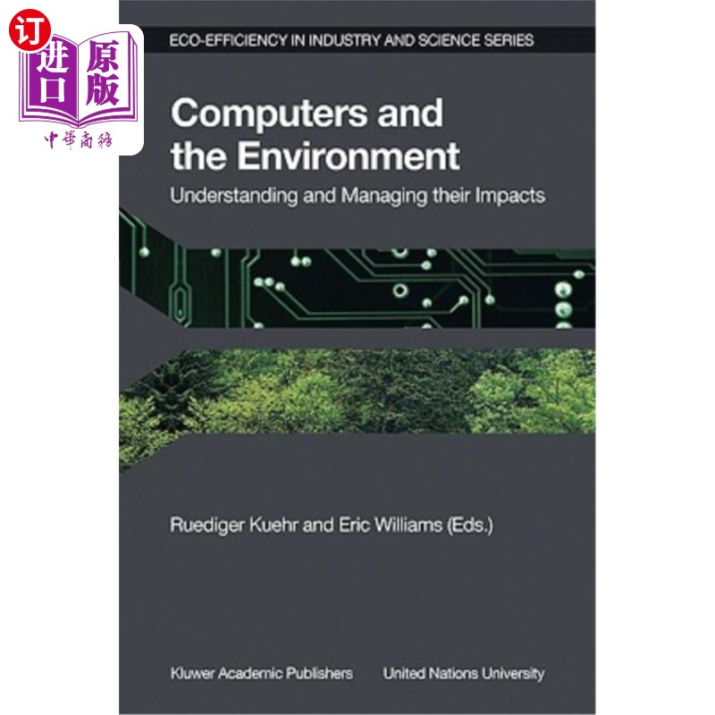 海外直订Computers and the Environment: Understanding and Managing Their Impacts 计算机与环境:理解和管理它们的影响