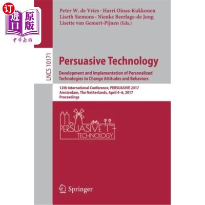 海外直订Persuasive Technology: Development and Implementation of Personalized Technologi 说服技术：个性化技术的发展