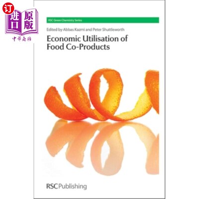 海外直订The Economic Utilisation of Food Co-Products 食品副产品的经济利用