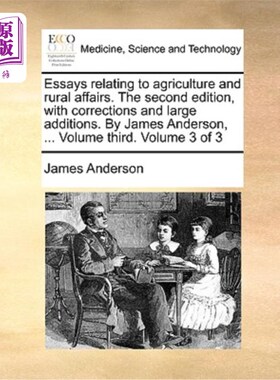 海外直订医药图书Essays relating to agriculture and rural affairs. The second edition, with corre 有关农业和农村事务