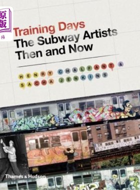 海外直订Training Days: The Subway Artists Then and Now 培训日:地铁艺术家的过去和现在
