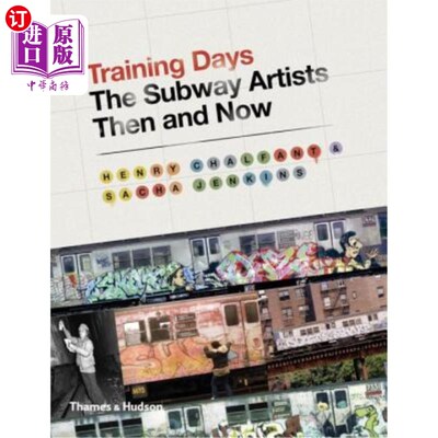 海外直订Training Days: The Subway Artists Then and Now 培训日:地铁艺术家的过去和现在
