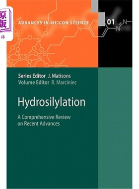 海外直订Hydrosilylation: A Comprehensive Review on Recent Advances 硅氢加成反应研究进展综述