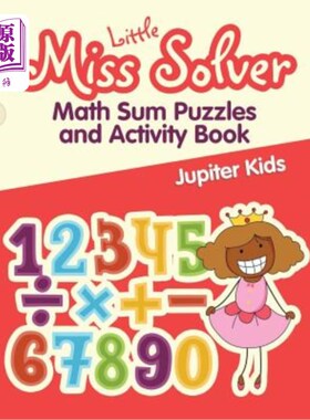 海外直订Little Miss Solver: Math Sum Puzzles and Activity Book 解算小小姐：数学和智力游戏和活动书