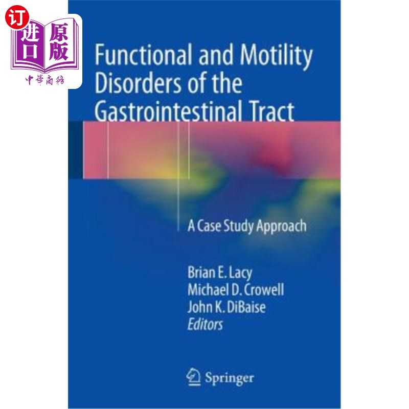 海外直订医药图书Functional and Motility Disorders of the Gastrointestinal Tract: A Case Study Ap 胃肠道功能和运动障