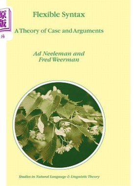 海外直订Flexible Syntax: A Theory of Case and Arguments 灵活句法：案例与论证理论