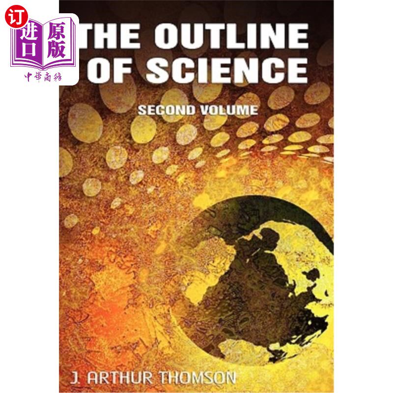 海外直订The Outline of Science, Second Volume 科学概论，第二卷