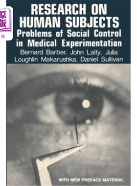海外直订医药图书Research on Human Subjects: Problems of Social Control in Medical Experimentatio 人类主体研究:医学