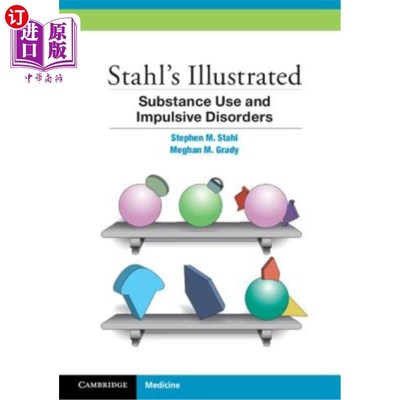海外直订医药图书Stahl's Illustrated Substance Use and Impulsive Disorders 斯塔尔的说明性物质使用和冲动障碍