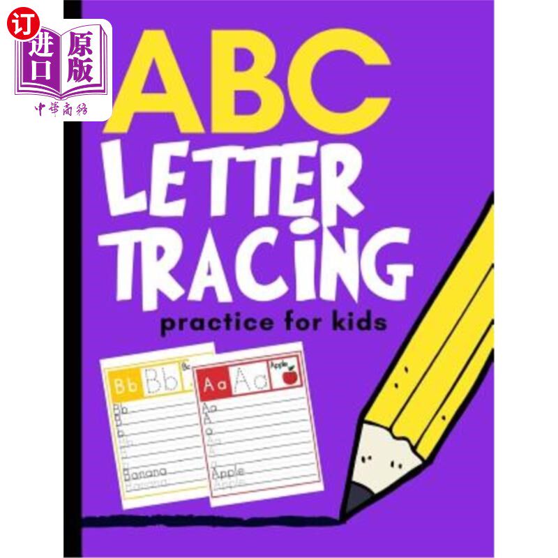 海外直订ABC Letter Tracing Practice for Kids: Alphabet Learning for Preschool and Kinder 儿童字母追踪练习：学前和幼