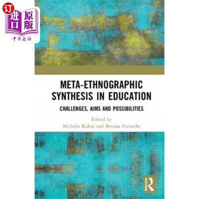 海外直订Meta-Ethnographic Synthesis in Education 教育中的元民族志综合