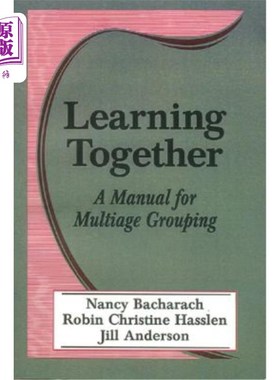 海外直订Learning Together: A Manual for Multiage Grouping 一起学习：多年龄分组手册