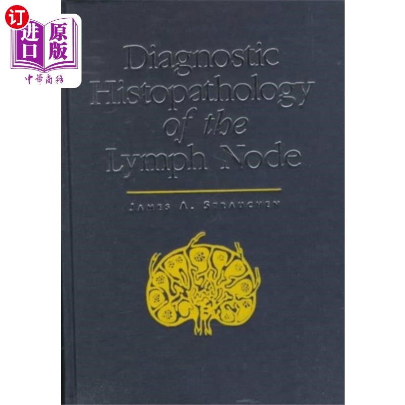 海外直订医药图书Diagnostic Histopathology of the Lymph Node 淋巴结的病理诊断