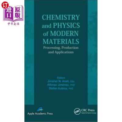 海外直订Chemistry and Physics of Modern Materials: Processing, Production and Applicatio
