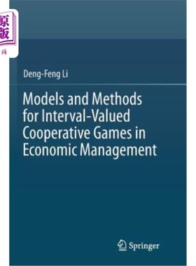 海外直订Models and Methods for Interval-Valued Cooperative Games in Economic Management
