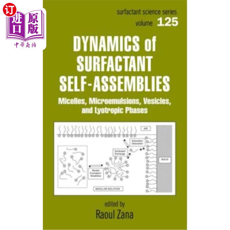 海外直订Dynamics of Surfactant Self-Assemblies: Micelles, Microemulsions, Vesicles and L 表面活性剂自组装动力学：胶