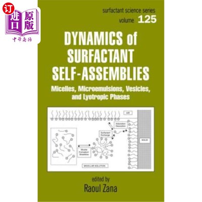 海外直订Dynamics of Surfactant Self-Assemblies: Micelles, Microemulsions, Vesicles and L 表面活性剂自组装动力学：胶