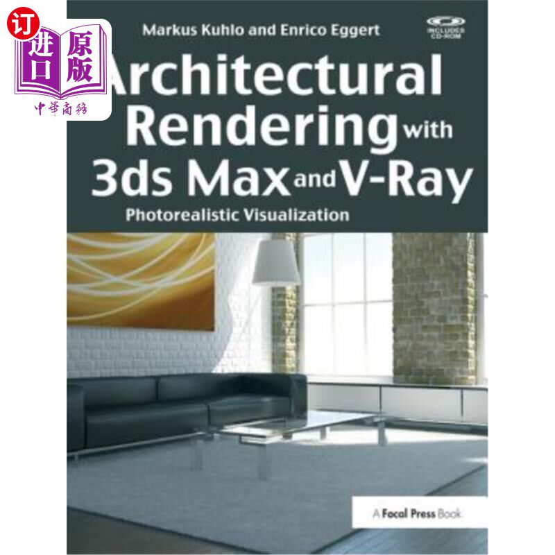 海外直订Architectural Rendering with 3ds Max and V-Ray: Photorealistic Visualization 建筑渲染与3ds Max和V