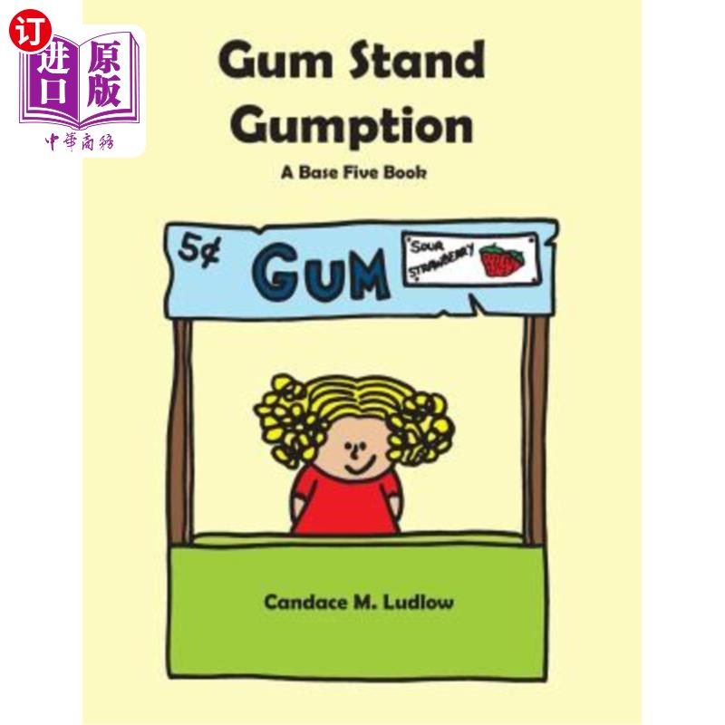 海外直订Gum Stand Gumption: A Base Five Book 口香糖架口香糖：基础五本书