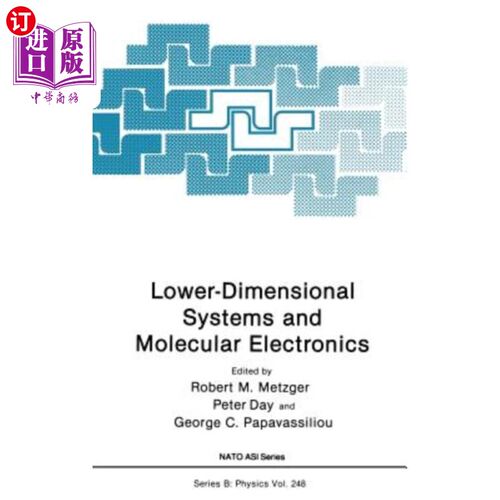 海外直订Lower-Dimensional Systems and Molecular Electronics 低维系统与分子电子学