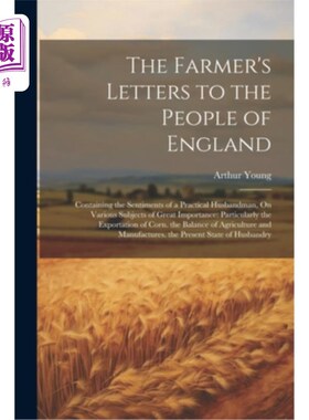 海外直订The Farmer's Letters to the People of England: Containing the Sentiments of a Pr 农民给英格兰人民的信：包含