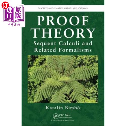 海外直订Proof Theory: Sequent Calculi and Related Formalisms 证明论：后继计算及相关形式