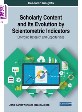 海外直订Scholarly Content and Its Evolution by Scientometric Indicators: Emerging Resear 学术内容及其科学计量指标演
