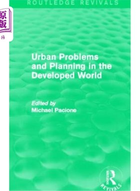 海外直订Urban Problems and Planning in the Developed World (Routledge Revivals) 发达国家的城市问题与规划(Routledge