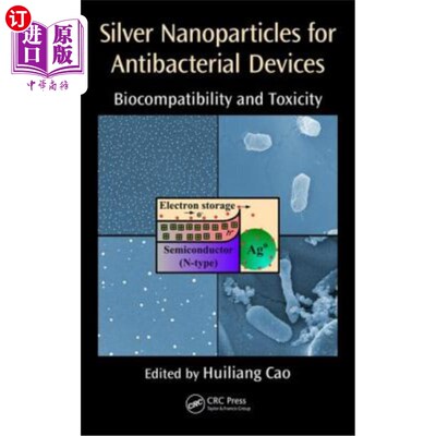 海外直订医药图书Silver Nanoparticles for Antibacterial Devices: Biocompatibility and Toxicity 用于抗菌装置的纳米银: