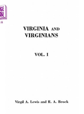 海外直订Virginia and Virginians, 1606-1888. in Two Volumes. Volume I 弗吉尼亚和弗吉尼亚人(1606-1888年)在《两卷》中