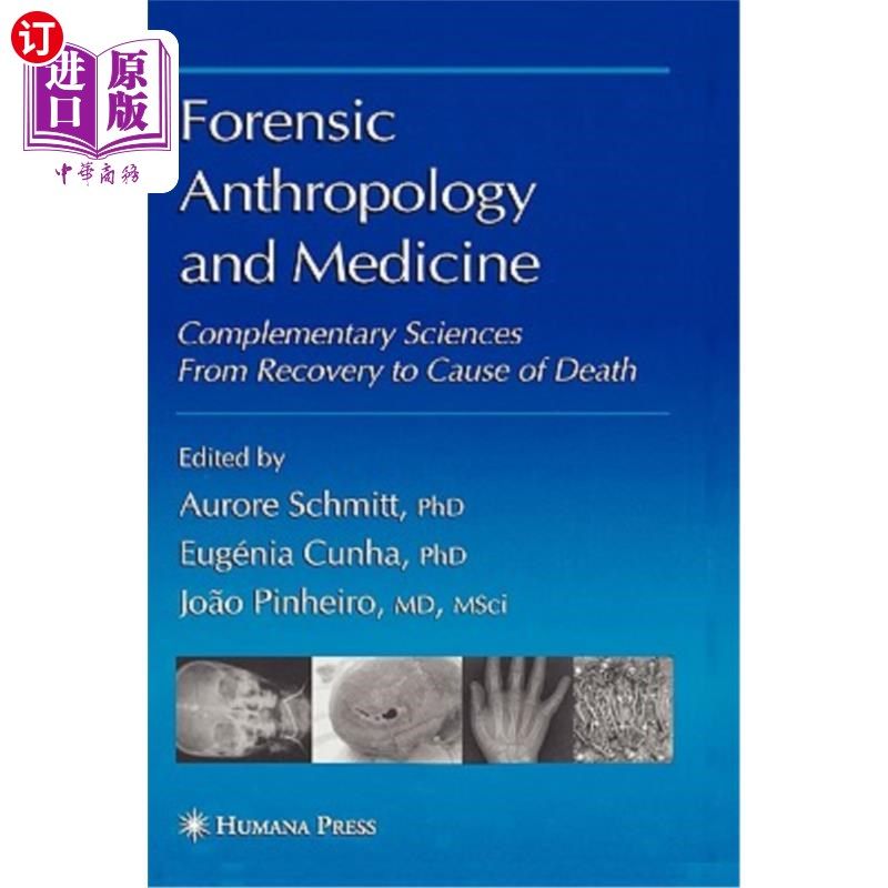 海外直订医药图书Forensic Anthropology and Medicine: Complementary Sciences from Recovery to Caus 法医人类学与医学：