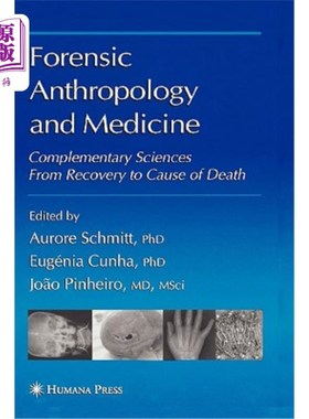 海外直订医药图书Forensic Anthropology and Medicine: Complementary Sciences from Recovery to Caus 法医人类学与医学：
