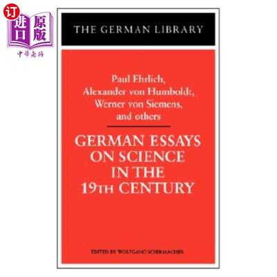 海外直订German Essays on Science in the 19th Century: Paul Ehrlich, Alexander Von Humbol 19世纪德国科学论文：保罗埃