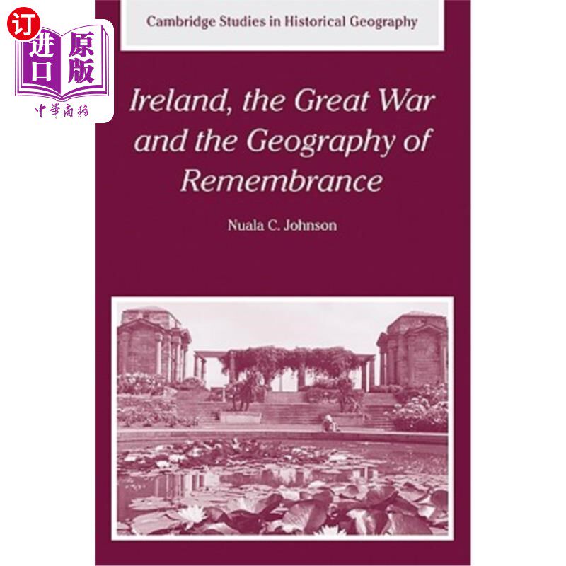 海外直订Ireland, the Great War and the Geography of Remembrance 爱尔兰、大战和纪念地理