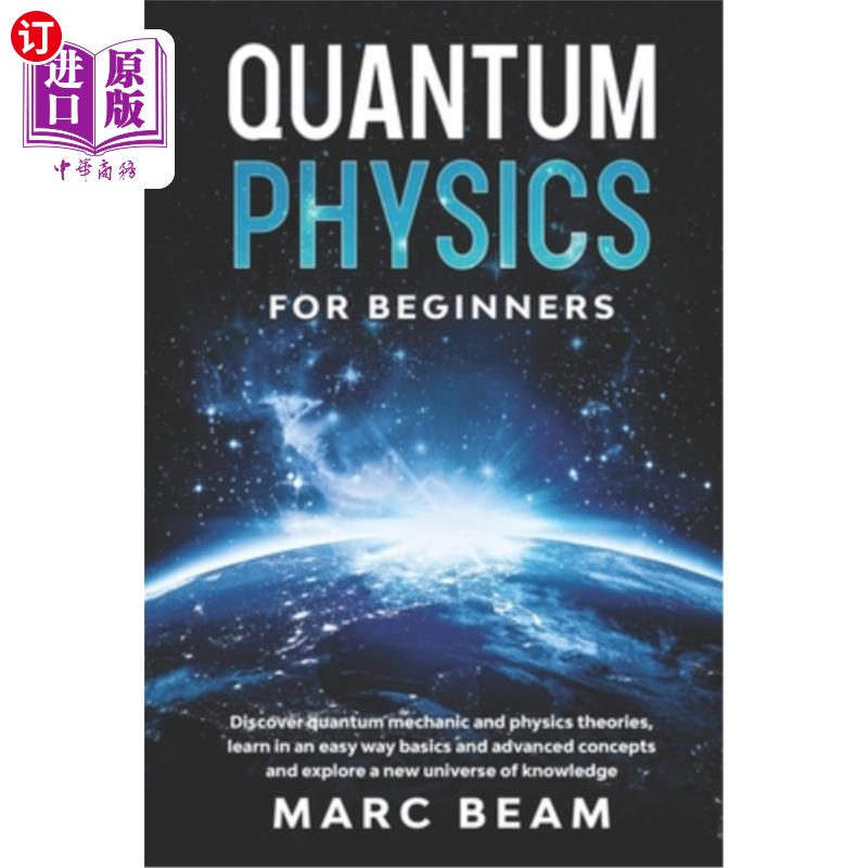 海外直订Quantum Physics For Beginners: Discover Quantum Mechanic And Physics Theories, L 量子物理初学者:发现量子力