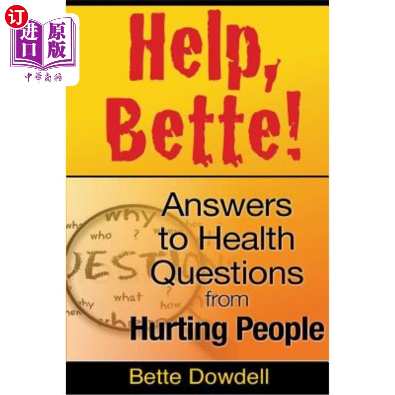 海外直订医药图书Help, Bette!: Answers to Health Questions from Hurting People 救命,贝蒂!:对伤害他人健康问题的回