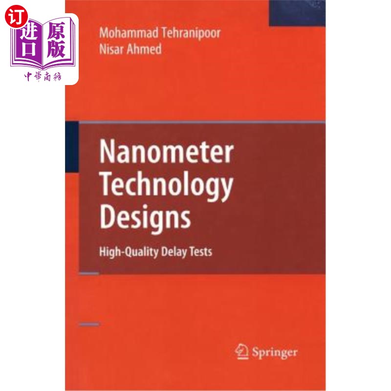 海外直订Nanometer Technology Designs: High-Quality Delay Tests 纳米技术设计：高质量延迟试验