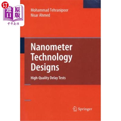 海外直订Nanometer Technology Designs: High-Quality Delay Tests 纳米技术设计：高质量延迟试验