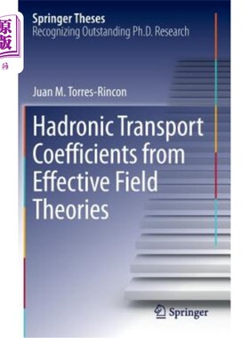 海外直订Hadronic Transport Coefficients from Effective Field Theories 有效场理论中的强子输运系数