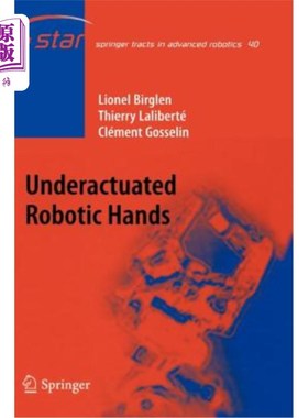 海外直订Underactuated Robotic Hands 欠驱动机器人的手