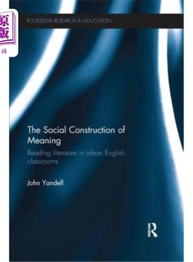 海外直订The Social Construction of Meaning: Reading Literature in Urban English Classroo