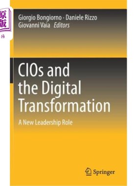 海外直订Cios and the Digital Transformation: A New Leadership Role 首席信息官与数字化转型:新的领导角色