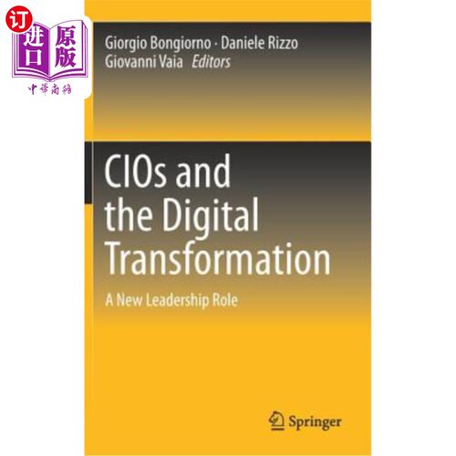 海外直订Cios and the Digital Transformation: A New Leadership Role 首席信息官与数字化转型:新的领导角色