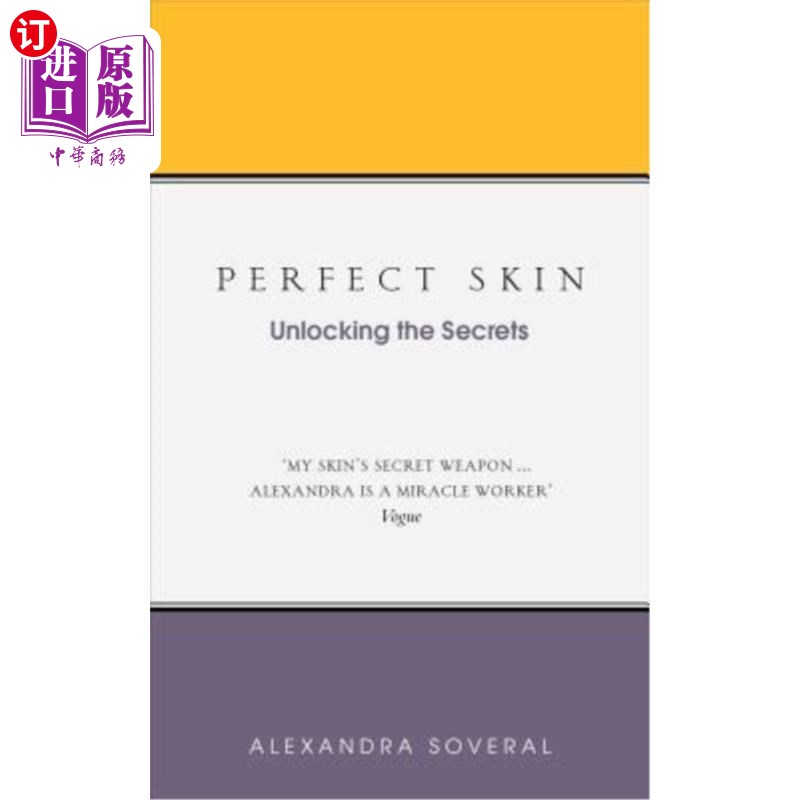 海外直订医药图书Perfect Skin: Unlocking the Secrets 完美肌肤：解开秘密