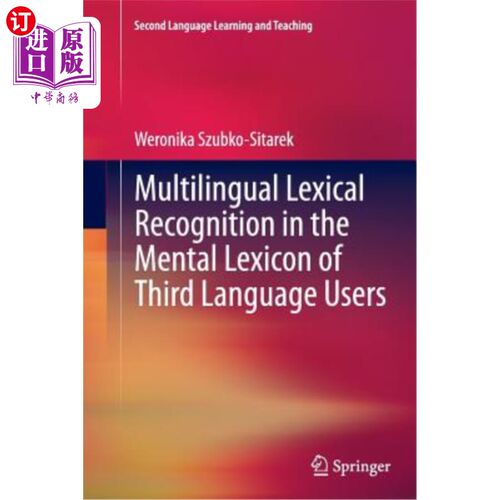 海外直订Multilingual Lexical Recognition in the Mental Lexicon of Third Language Users 第三语言使用者心理词汇中的多