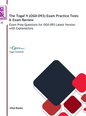 海外直订The Togaf 9 (OG0-093) Exam Practice Tests & Exam Review: Exam Prep Questions for Togaf 9 (O