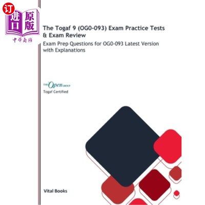 海外直订The Togaf 9 (OG0-093) Exam Practice Tests & Exam Review: Exam Prep Questions for Togaf 9 (O
