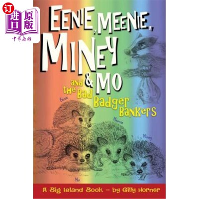 海外直订Eenie, Meenie, Miney & Mo: and The Bad Badger Bankers Eenie, Meenie, Miney & Mo:和坏獾银行家