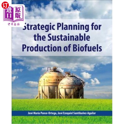 海外直订Strategic Planning for the Sustainable Production of Biofuels 生物燃料可持续生产战略规划
