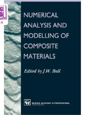 海外直订Numerical Analysis and Modelling of Composite Materials 复合材料的数值分析与建模